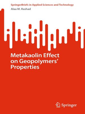 cover image of Metakaolin Effect on Geopolymers' Properties